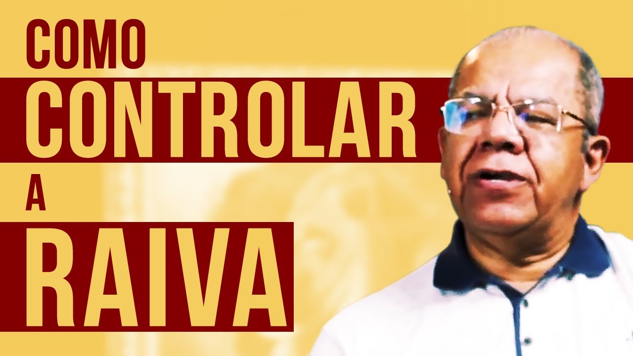 Como Controlar a Raiva | Pr Josué Gonçalves