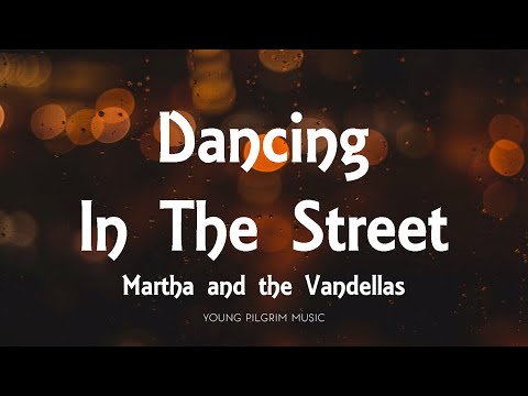 Martha and the Vandellas - Dancing In The Street (Lyrics)