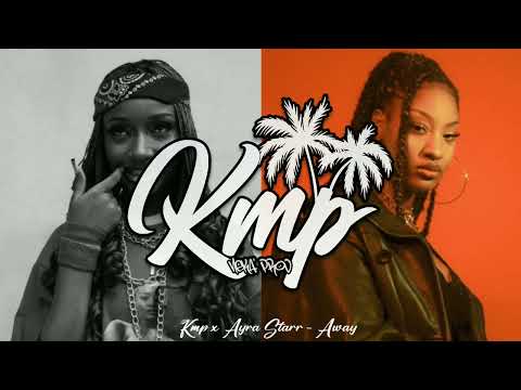 DJ KMP x AYRA STARR - AWAY [ REMIX ZOUK 2023 ]