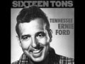 Tennessee Ernie Ford - Sixteen Tons - 1955 ...