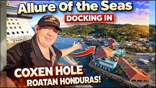 Allure of the Seas Docking in Coxen Hole Roatan Honduras