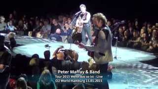 Peter Maffay Tour 2015  Wenn das so ist - Live