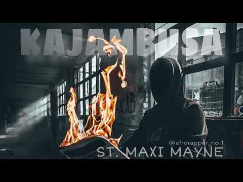 KAJAMBUSA - ST. MAXI MAYNE (OFFICIAL AUDIO)