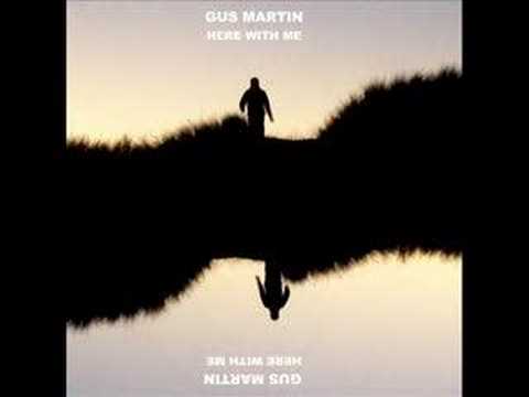 Gus Martin - Here with me