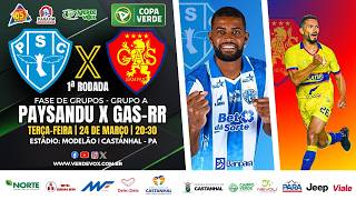 PAYSANDU 3 X 1 GAS-RR || MODELÃO || COPA NORTE - 2026 || 1ª RODADA