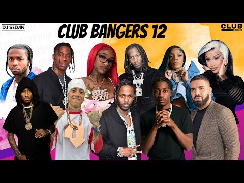 Club Bangers 12 | DJ Sedan & J.Cole, Cardi B, Drake, Kendrick Lamar, central cee, Pop Smoke, Future
