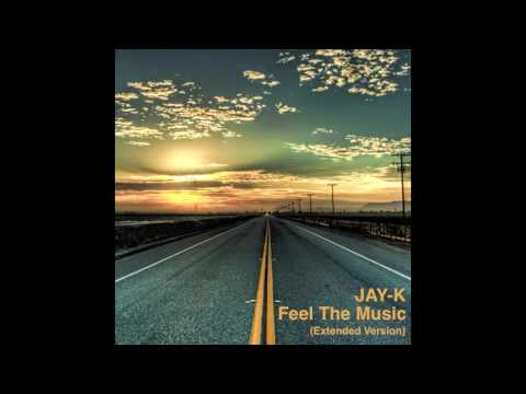 JAY-K - Feel The Music (Extended Version)