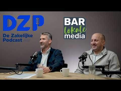 De Zakelijke Podcast - Willem Monteban en Dimitri van Deursen (BAR Lokale Media)