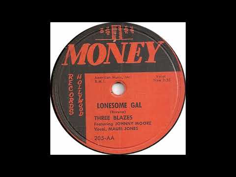 Mauri Jones & The Three Blazes - Lonesome Gal - Money 205 - (1954)