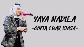 Download lagu Yaya Nadila - Cinta Luar Biasa Lirik Lagu Indonesia mp3