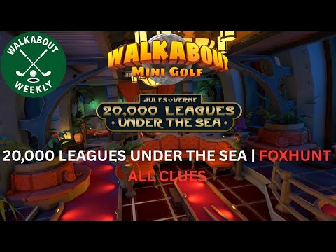 Walkabout Mini Golf: 20,000 Leagues Under The Sea Foxhunt Guide (All Clue Locations)