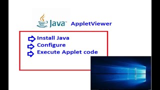 Install, configure & Run Java Applet Code on Windows 10 | The AppletViewer tool was deprecated