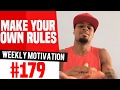 Make Your Own Rules Weekly Motivation 179 DreAllDay Dre Baldwin