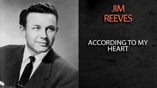 JIM REEVES - ACCORDING TO MY HEART