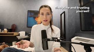 discipline and trusting yourself // EP 98