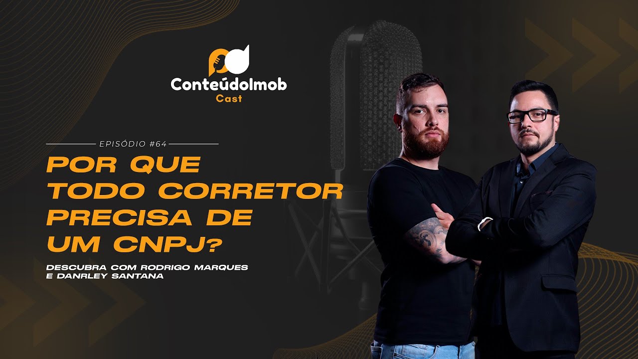 CNPJ para Corretores: Como Lucrar e Reduzir Impostos com Danrley e Rodrigo | ConteúdoImob Cast #64