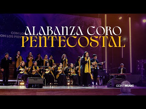 Alabanza Coro Pentecostal - Vigilia “Una Noche Ante el Rey”