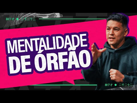 DO YOU HAVE AN ORPHAN'S MENTALITY? - Téo Hayashi