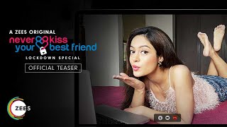 Never Kiss Your Best Friend - Lockdown Special Official Teaser 