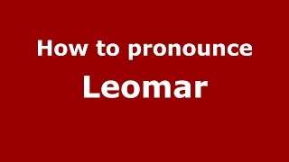 How to pronounce Leomar