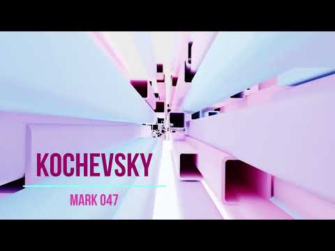 Kochevsky - Mark 047 (Adam Port, CamelPhat, Vintage Culture, Mind Against)