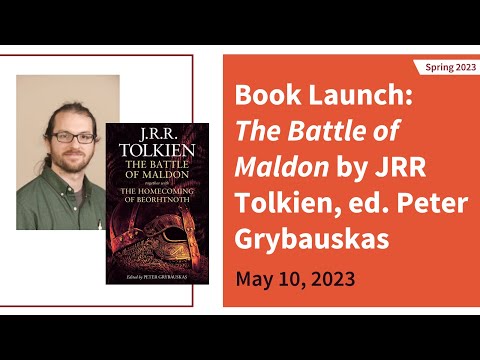 Book Launch: The Battle of Maldon by JRR Tolkien, ed. Peter Grybauskas
