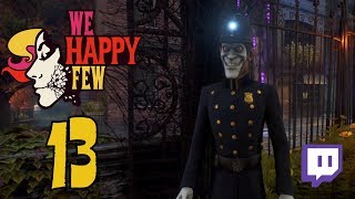 Ep 13 - Nick Lightbearer (We Happy Few gameplay)[1080p,60fps]