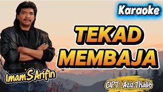 Download lagu IMAM S ARIFIN - TEKAD MEMBAJA |  KARAOKE ORIGINAL mp3