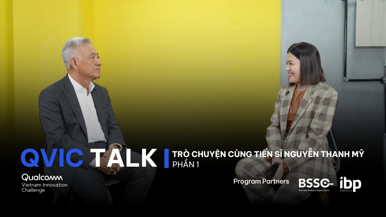 QVIC Talk (P6) - Tập 1 - Tiến sĩ Nguyễn Thanh Mỹ - Chủ tịch Tập đoàn Mỹ Lan Group