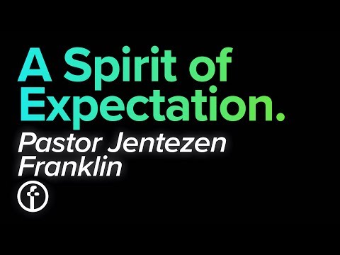 The Power Of Expectation | Pastor Jentezen Franklin
