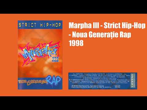 Marpha III - Strict Hip-Hop - Noua Generație Rap (FULL ALBUM 1998)