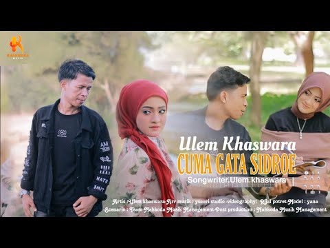 Ulem Khaswara - Cuma Gata Sidroe (Official Music Video)