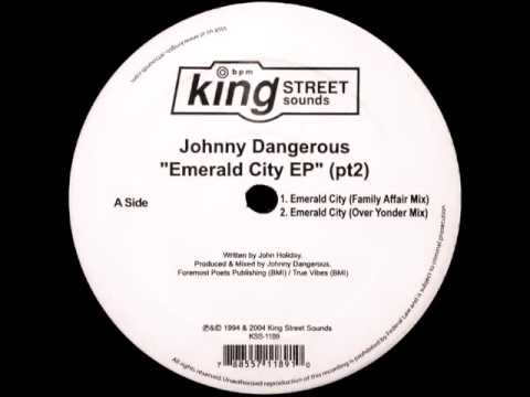 Johnny Dangerous  - Emerald City (Over Yonder Mix)