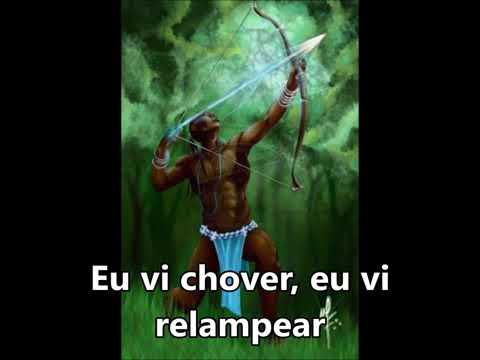 Oxossi, eu vi chover , eu vi relampiar .....