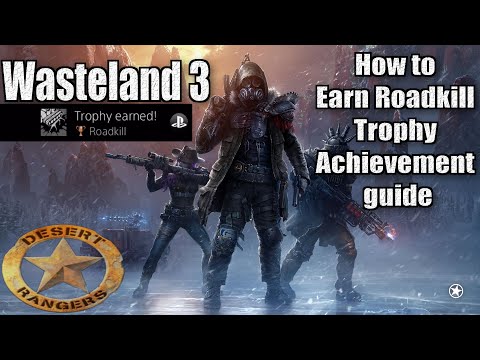 Wasteland 3 How to Earn Roadkill Trophy Achievement guide