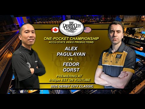 One Pocket - FEDOR GORST vs ALEX PAGULAYAN - 2025 Derby City Classic