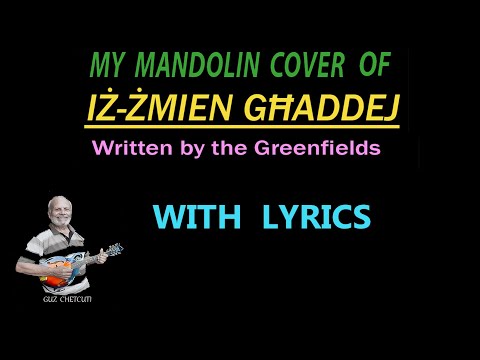 IŻ ŻMIEN GĦADDEJ -  My mandolin cover, with lyrics, of this Greenfields song