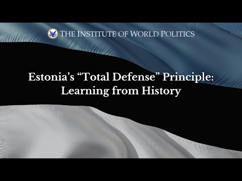 Estonia’s “Total Defense” Principle: Learning from History