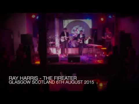 Ray Harris The Fireater Live in Glasgow 06/Aug/2015