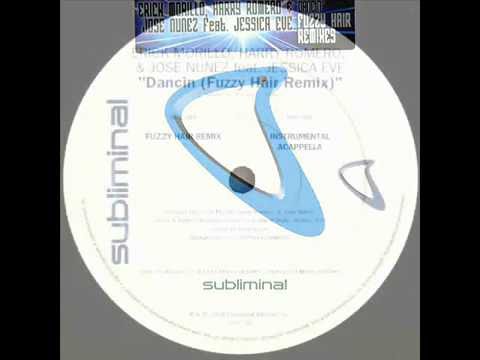 Erick Morillo, Harry Romero & Jose Nunez feat. Jessica Eve ‎- Dancin (Fuzzy Hair Remix)