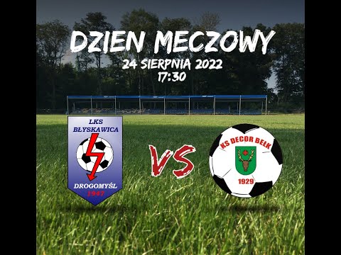 3. KOLEJKA, IV LIGA GR. 2 - SKRÓT SPOTKANIA - BŁYSKAWICA DROGOMYŚL vs DECOR BEŁK