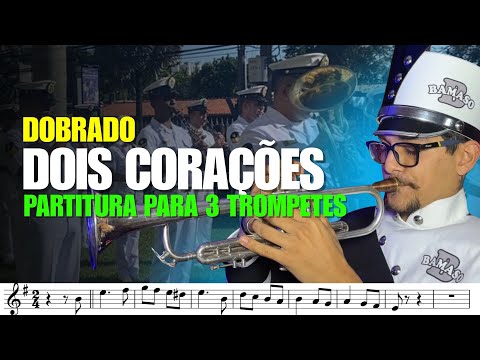 DOIS CORAÇÕES (Dobrado) | Partitura para TROMPETE