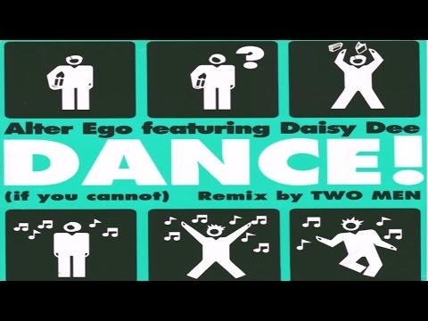 Alter Ego feat. Daisy Dee - Dance  [If You Cannot]