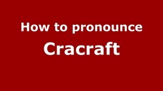 How to pronounce Cracraft