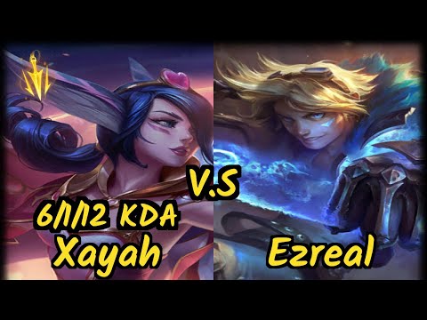 Dudstheboy (XAYAH) vs EZREAL - 6/1/12 KDA BOTTOM ADC GAMEPLAY - BR Ranked DIAMOND