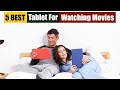 Best Tablets For Watching Movies of 2024 [Updated]