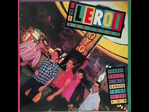 LeRoi Brothers-Forget About The Danger (Full Album 1984)