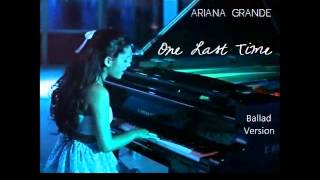 Ariana Grande - One Last Time (Piano/Ballad Version)