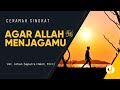 Agar Allah Menjagamu Ustadz Johan Saputra Halim M H I Ceramah Singkat