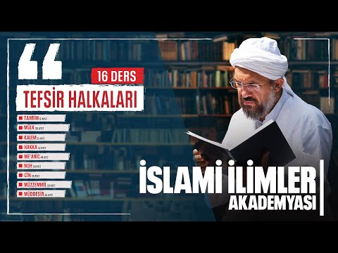 Tefsir 67/2 - Mülk Sûresi (13-30) - İhsan Şenocak